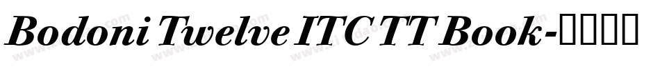 Bodoni Twelve ITC TT Book字体转换